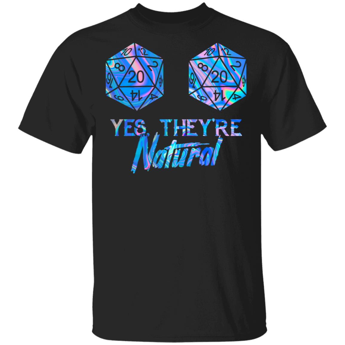 Yes They Are Natural Funny T-Shirt, Black, Unisex T-Shirt