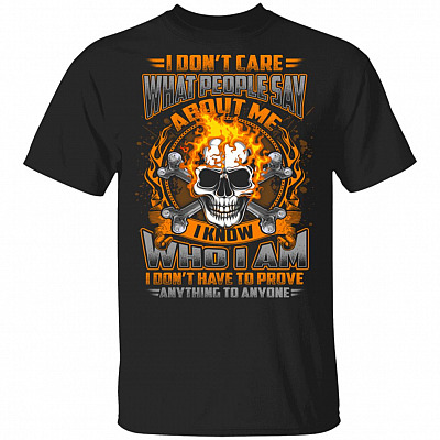 I Don't Care What People Say About Me I Know Who I Am Skull T-Shirt, Black, Unisex T-Shirt