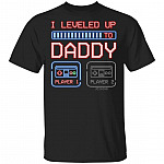 I Level Up to Daddy T-Shirt - Funny Gamer Shirt, Black, Unisex T-Shirt