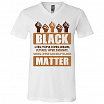 Black Lives People Hopes Dreams Matter T-Shirt - V-Neck Shirt - Black History Shirt, White, V-Neck T-Shirt