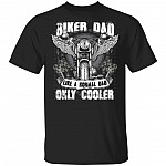 Chopper Biker Dad Like A Normal Dad Only Cooler T-Shirt, Black, Unisex T-Shirt