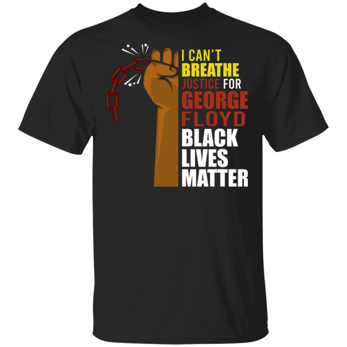 I Can't Breathe Justice For George Floyd - Rip For George Floyd Black Lives Matter T-shirt, Black, Unisex T-Shirt