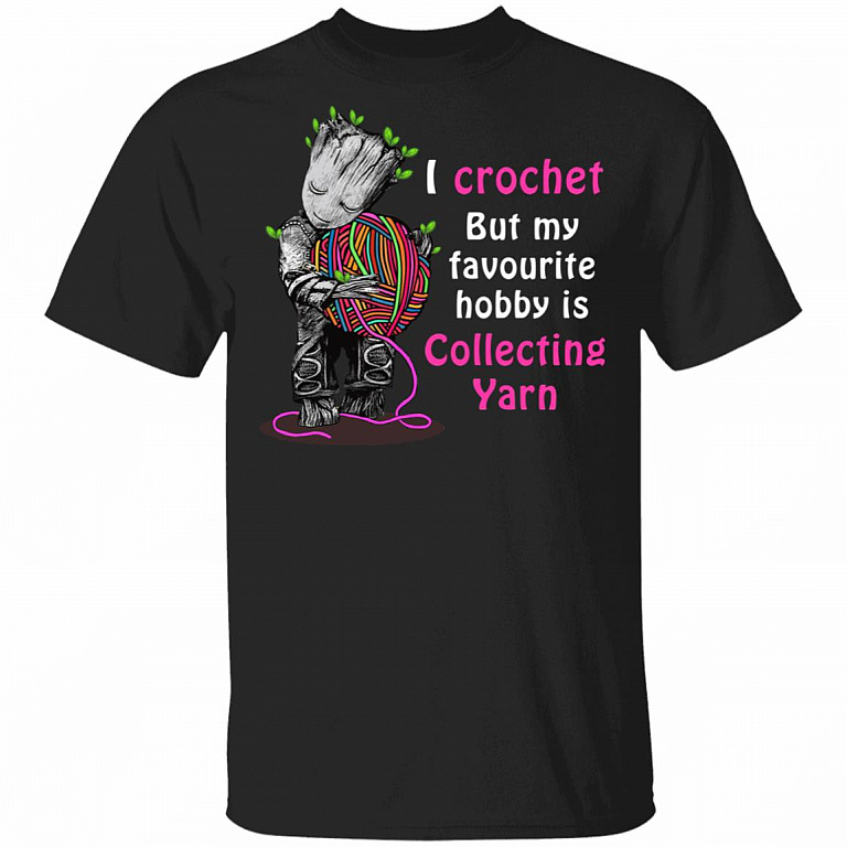 I Crochet But My Favourite Hobby is Collecting Yarn T-Shirt - I Crochet Shirt, Black, Unisex T-Shirt