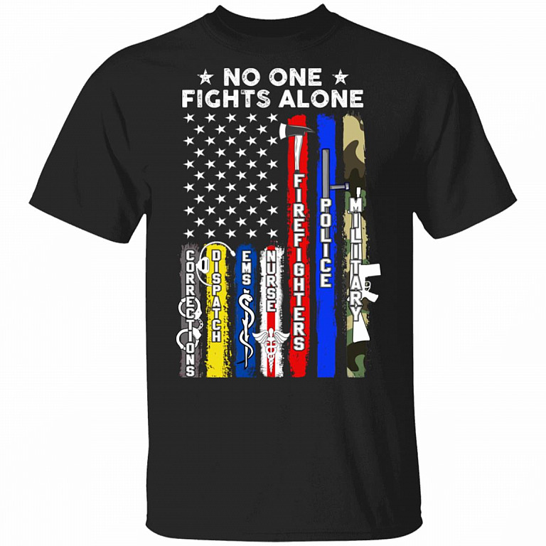 No One Fights Alone T-Shirt American USA Flag Thin Line Military Police Firefighter Nurse EMS T-Shirt, Black, Unisex T-Shirt