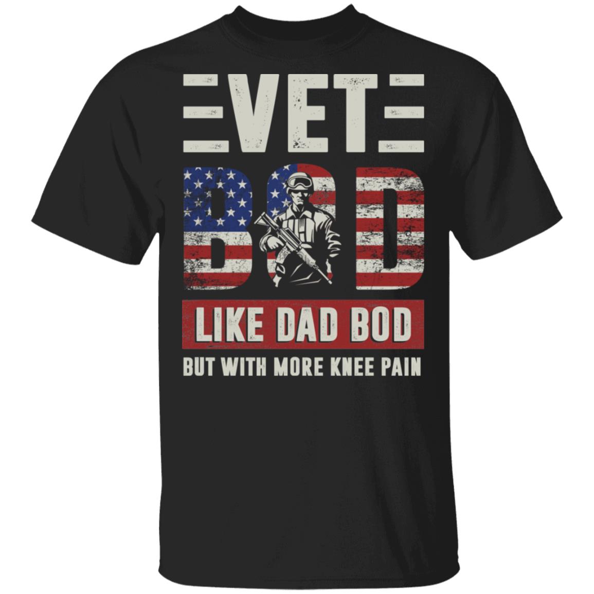 Vet Bod Like Dad Bod But With More Knee Pain T-Shirt - Funny Vet Dad Shirt, Black, Unisex T-Shirt
