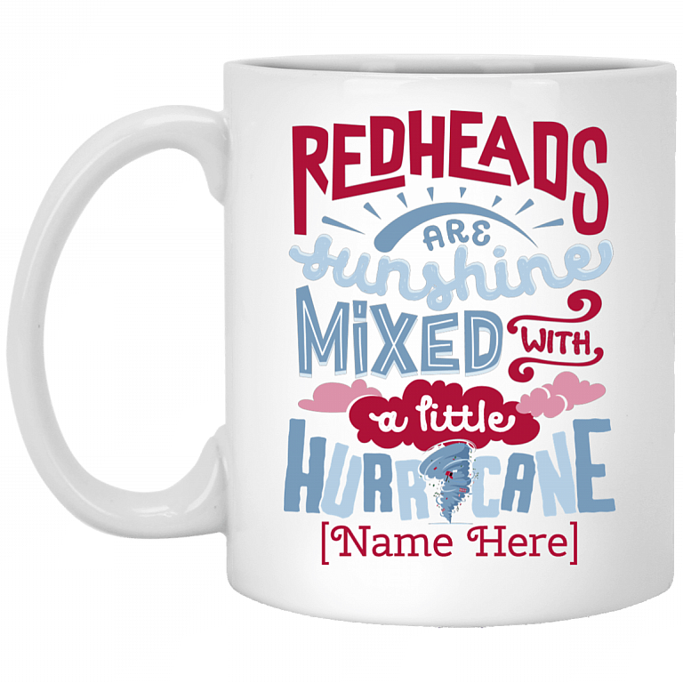 Personalized Redheads Are Sunshine Mixed with a Little Hurricane Coffee Mug - Water Bottle - Color Changing Mug, White, 11 oz. White Mug