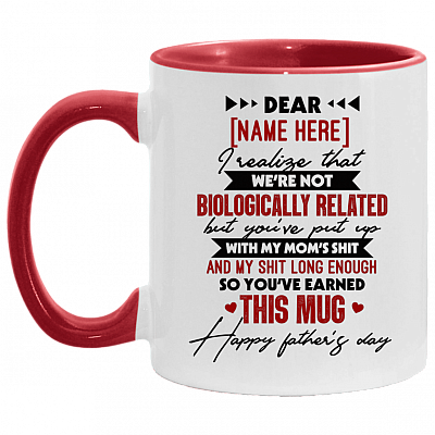 Personalized I Realize That We're Not Biologically Related Accent Mug - Ceramic Coffee Mug - Funny Dad Gifts, White/Red, 11 oz. Accent Mug