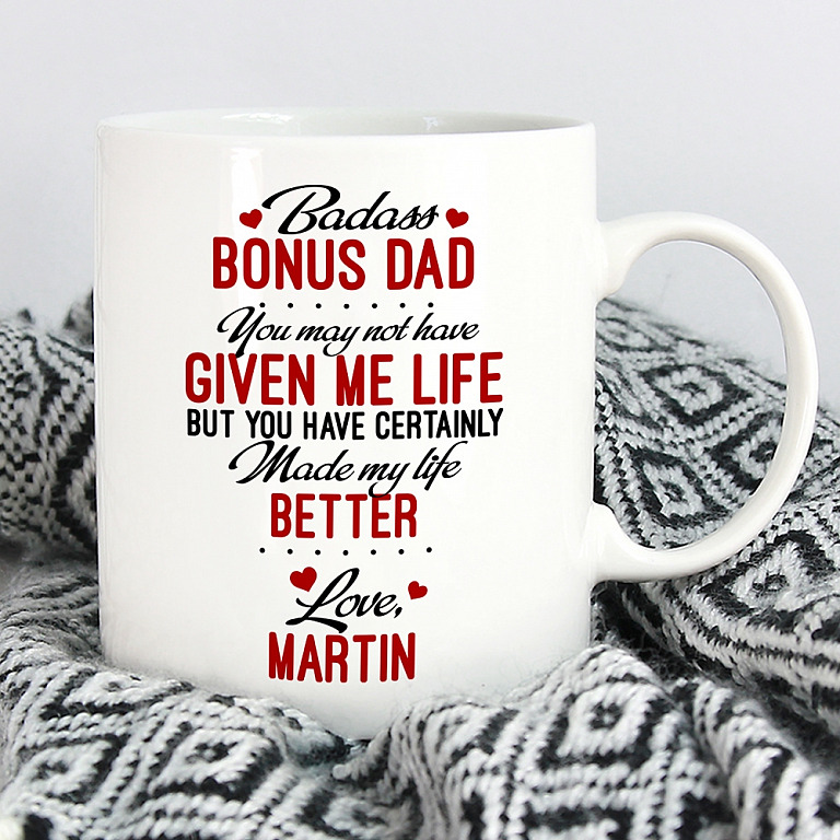 Badass Bonus Mom You may have not given me life, Customized Coffee