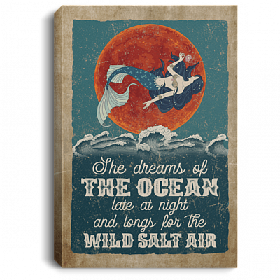 She Dreams Of The Ocean Late At Night And Longs For the Wild Salt Air Framed Canvas Prints - Unframed Poster, White, 0.75'' Framed Canvas
