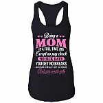 Being a Mom Is a Full Time Job - Funny Mom Life - Ladies Racerback Tank, Black, Ladies Racerback Tank