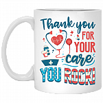Thank You For Your Care You Rock Ceramic Coffee Mug - Nurse Appreciation Gifts Mug, White, 11 oz. White Mug