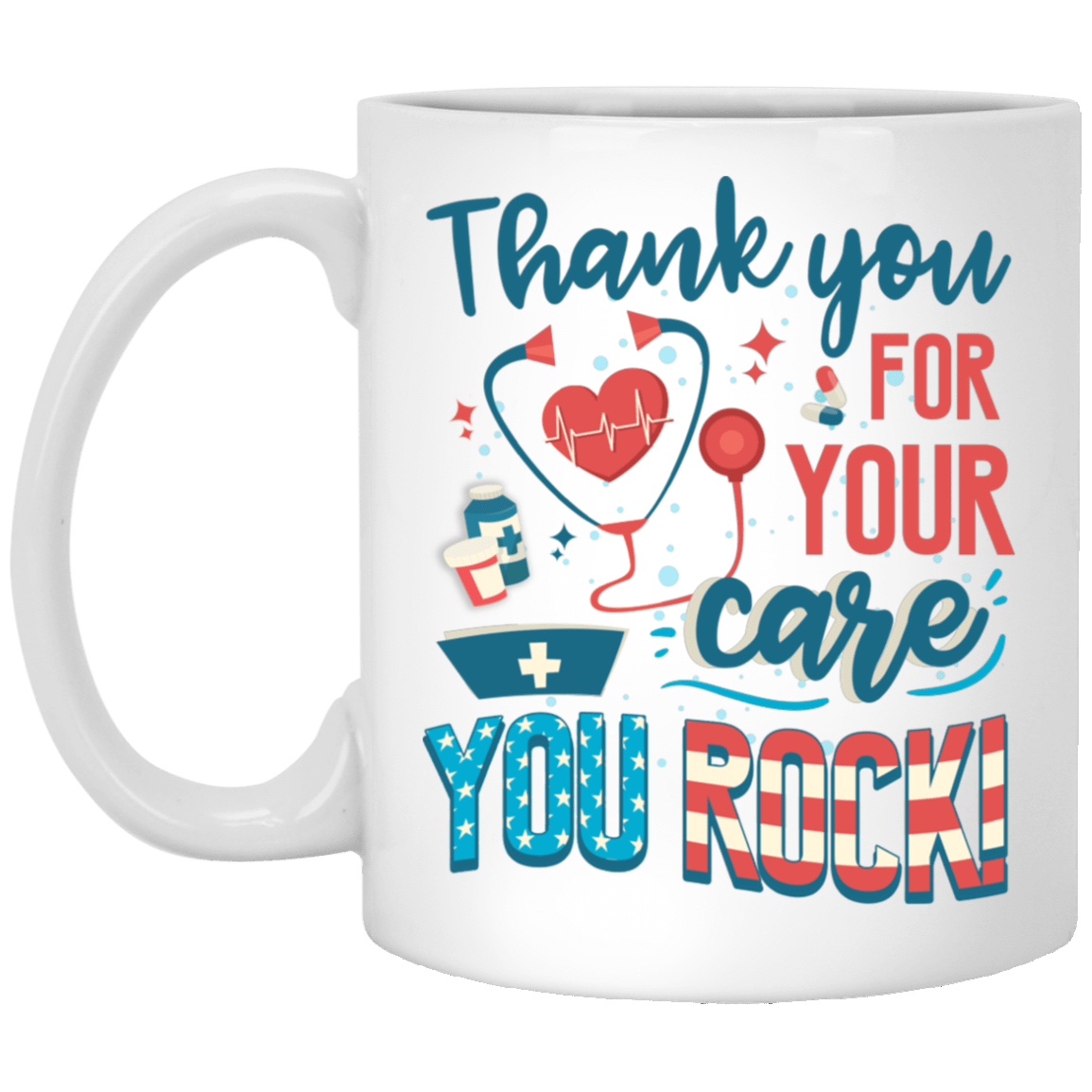 Thank You For Your Care You Rock Ceramic Coffee Mug - Nurse Appreciation Gifts Mug, White, 11 oz. White Mug Thank You For Your Care You Rock Ceramic Coffee Mug - Nurse Appreciation Gifts Mug, White, 11 oz. White Mug