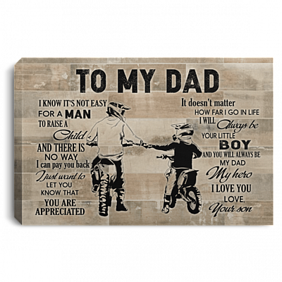 Biker Son To My Dad I Know It's Not Easy For A Man To Raise A Child Framed Canvas - Unframed Poster, White, 0.75'' Framed Canvas