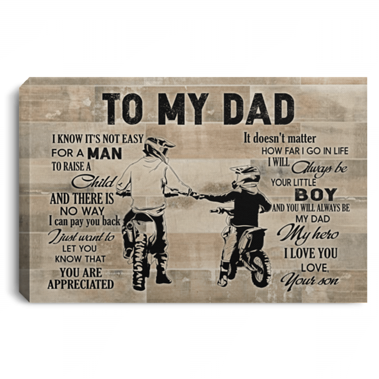 Biker Son To My Dad I Know It's Not Easy For A Man To Raise A Child Framed Canvas - Unframed Poster, White, 0.75'' Framed Canvas