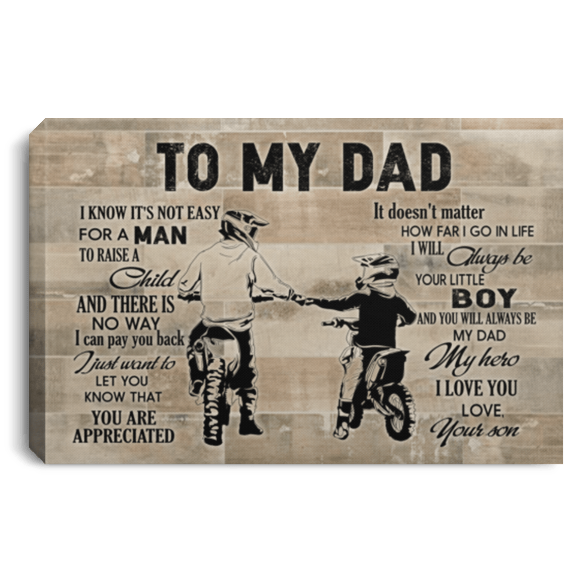 Biker Son To My Dad I Know It's Not Easy For A Man To Raise A Child Framed Canvas - Unframed Poster, White, 0.75'' Framed Canvas