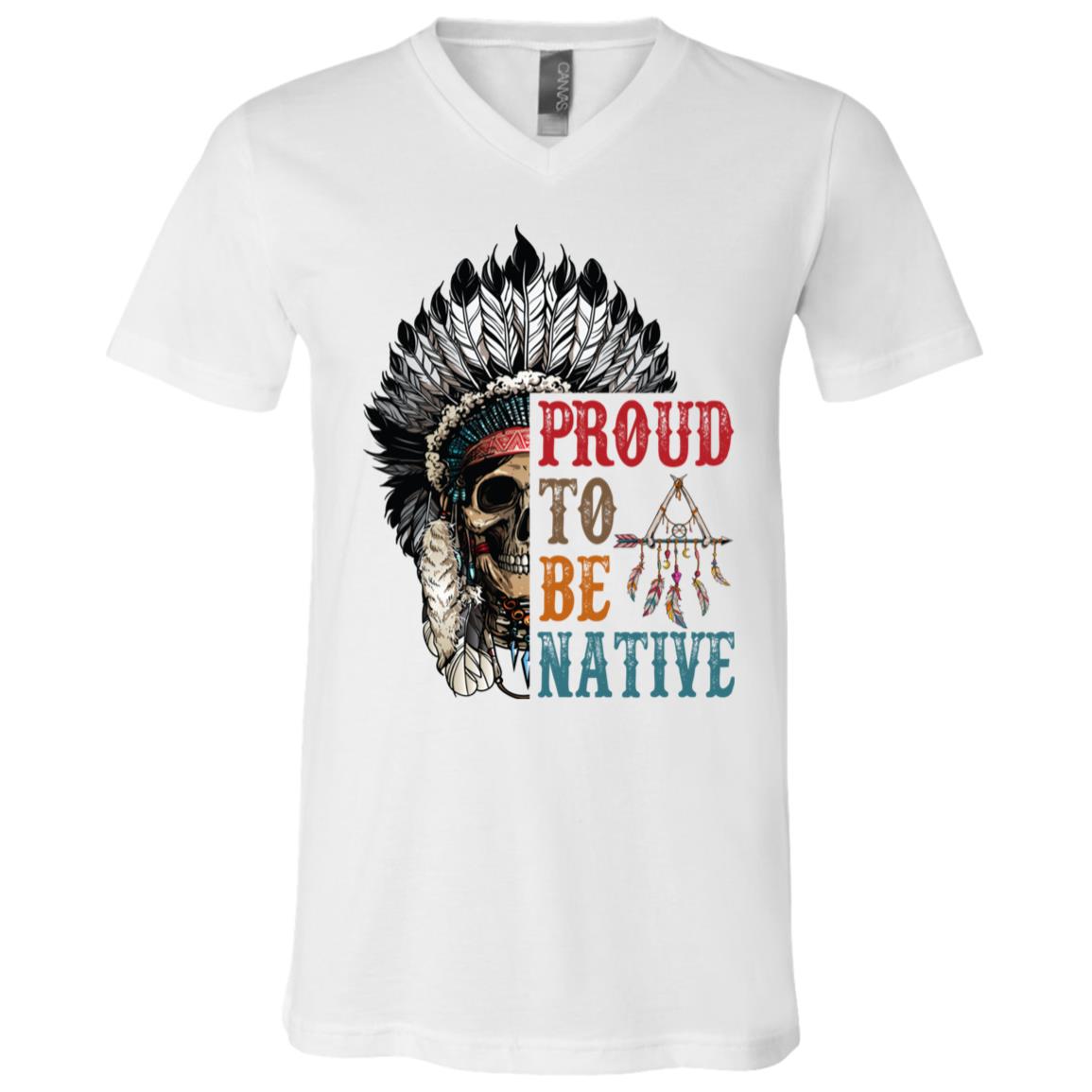Proud To Be Native Indigenous People Bright T Shirt - V Neck, White, V-Neck T-Shirt