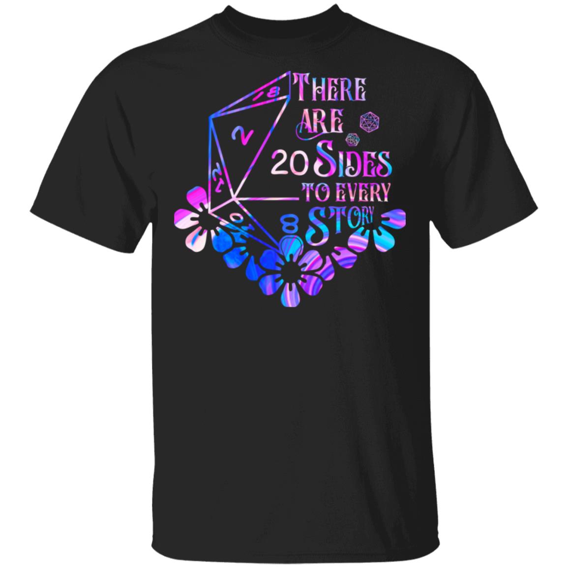 There Are 20 Sides To Every Story Funny T-Shirt, Black, Unisex T-Shirt
