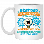 Personalized Dear Dad Of All The Balls In The World I'm Glad That I Came Out Of Yours Coffee Mug - Beer Stein, White, 11 oz. White Mug