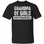 Granpa Of Girls T-Shirt - Funny Grandpa Shirt, Black, Unisex T-Shirt