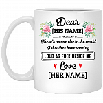 Personalized for Him There's No One Else I'd Rather Have Snoring Loud as Fu-ck Beside Coffee Mug - Water Bottle, White, 11 oz. White Mug