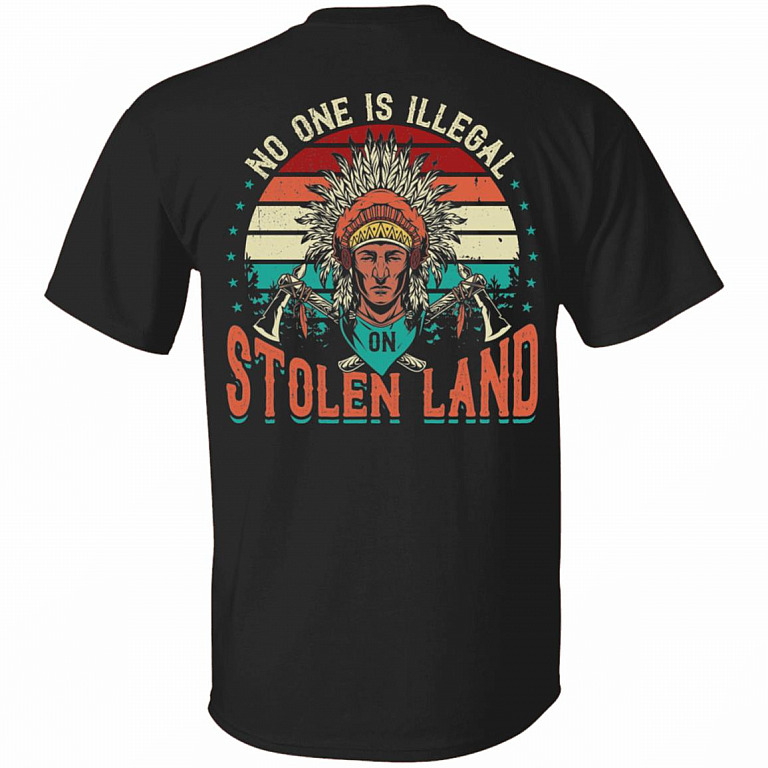 No One Is Illegal on Stolen Land Plain Front - Print On Back T-Shirt, Black, Unisex T-Shirt