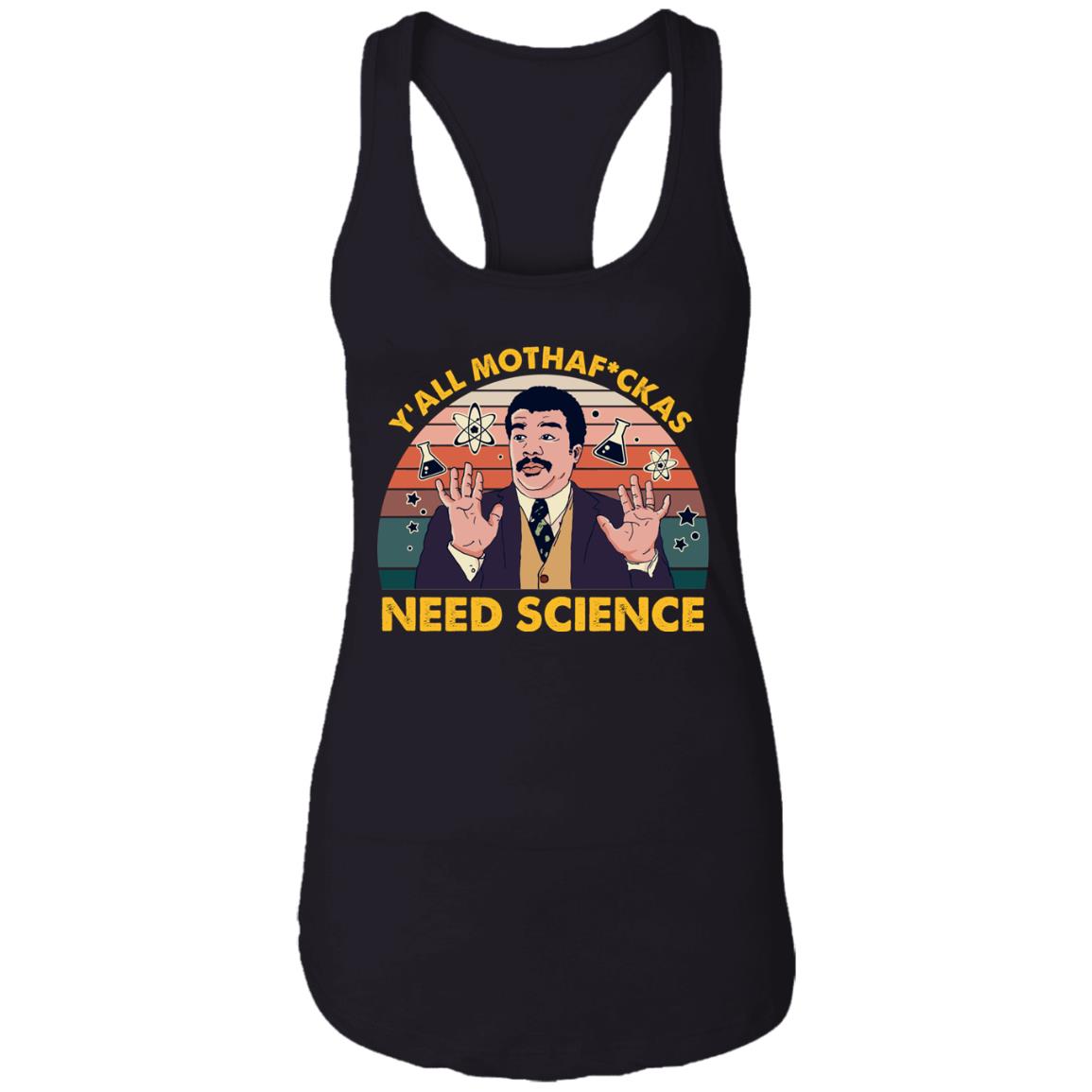Y'all Mothafckas Need Science Vintage Cotton Tank Top Tee - Ladies Racerback Tank, Black, Ladies Racerback Tank