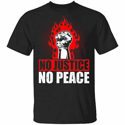 No Justice No Peace T-Shirt - Black Lives Matter Shirt, Black, Unisex T-Shirt