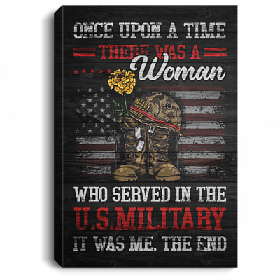 Once Upon A Time There Was A Woman Who Served In The US Military Framed Canvas Prints - Unframed Poster, White, 0.75'' Framed Canvas