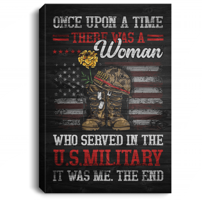 Once Upon A Time There Was A Woman Who Served In The US Military Framed Canvas Prints - Unframed Poster, White, 0.75'' Framed Canvas