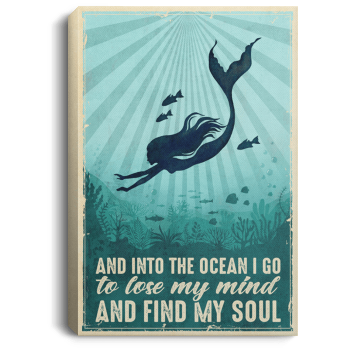 And Into The Ocean I Go To Lose My Mind And Find My Soul Mermaid Framed Canvas Prints - Unframed Poster, White, 0.75'' Framed Canvas