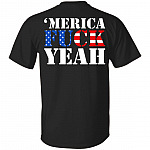 'Merica Fuck Yeah - 'America Fuck Yeah Funny Back Only - Plain Front T-Shirt, Black, Unisex T-Shirt