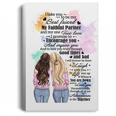 I Take You to Be My Best Friend My Faithful Partner - Girl Best Friend Gallery Wrapped Framed Canvas Prints, White, 0.75'' Framed Canvas