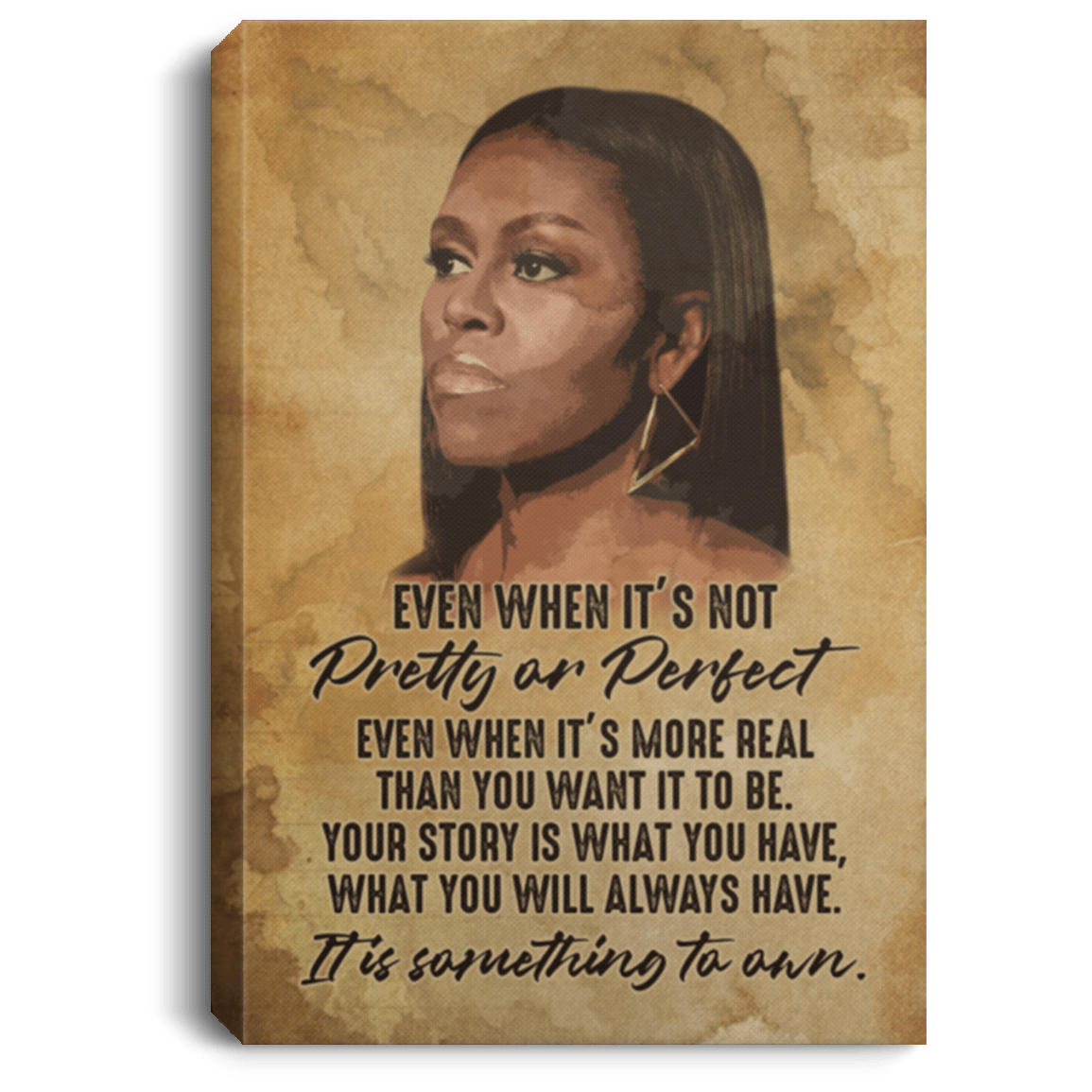 Even When It's Not Pretty or Perfect Even It's More Real Michelle Obama Inspirational Framed Canvas - Unframed Poster, White, 0.75'' Framed Canvas