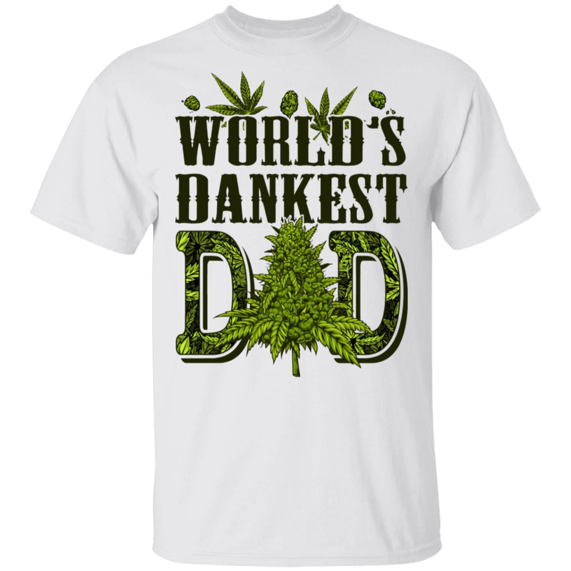 World's Dankest Dad BW T-Shirt - Funny Dad Cannabis Shirt, White, Unisex T-Shirt