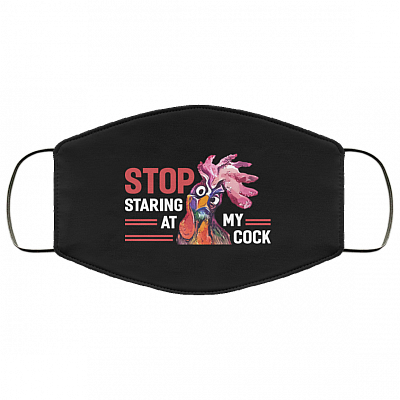 Stop Staring At My Cock Washable Reusable Custom – Printed Cloth Face Mask Cover, Black, Cloth Face Mask