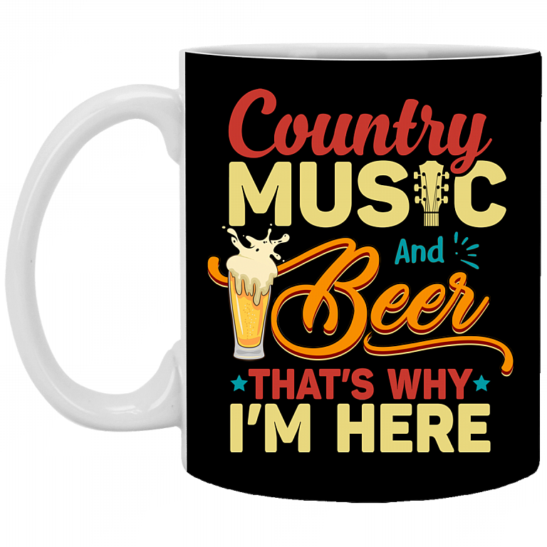 Country Music and Beer Thats Why Im Here Country Music Lover Gift Ceramic Coffee Mug, Black, 11 oz. White Mug