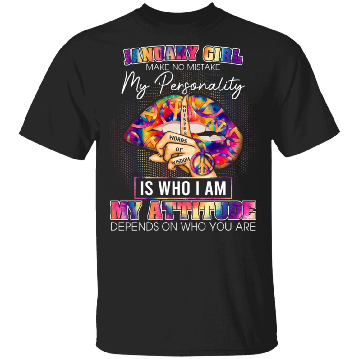 January Girl Make No Mistake My Personality Is Who I Am T-Shirt - January Birthday Girl Shirt, Black, Unisex T-Shirt