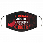 Stay Away I'm Not Contagious I'm Just Ginger Washable Reusable Custom - Printed Cloth Face Mask Cover, Black, Cloth Face Cover