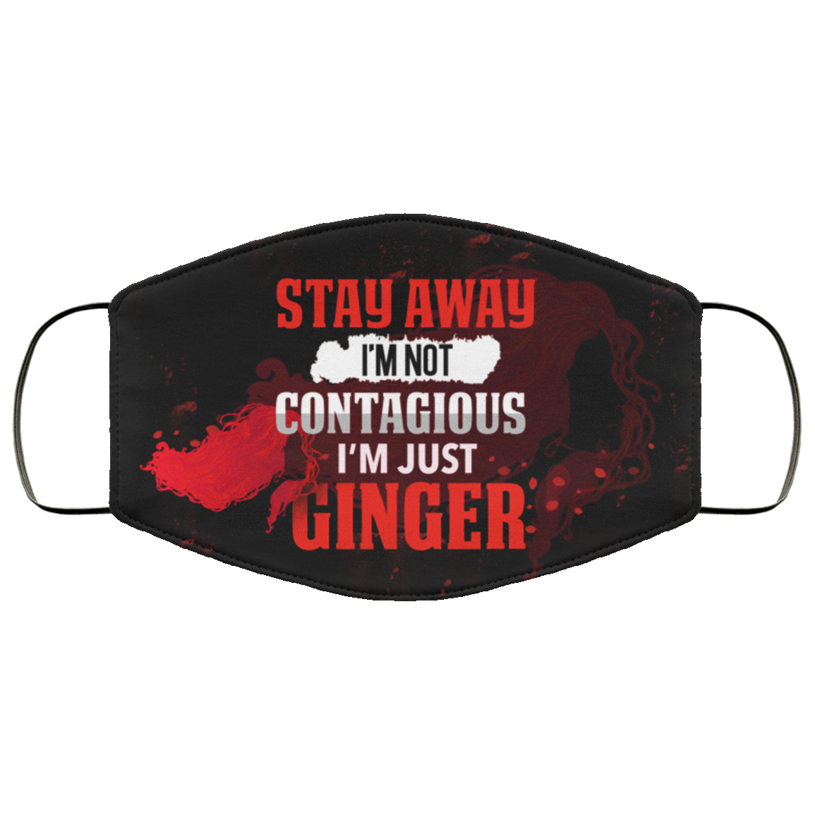Stay Away I'm Not Contagious I'm Just Ginger Washable Reusable Custom - Printed Cloth Face Mask Cover, Black, Cloth Face Cover Stay Away I'm Not Contagious I'm Just Ginger Washable Reusable Custom - Printed Cloth Face Mask Cover, Black, Cloth Face Cover
