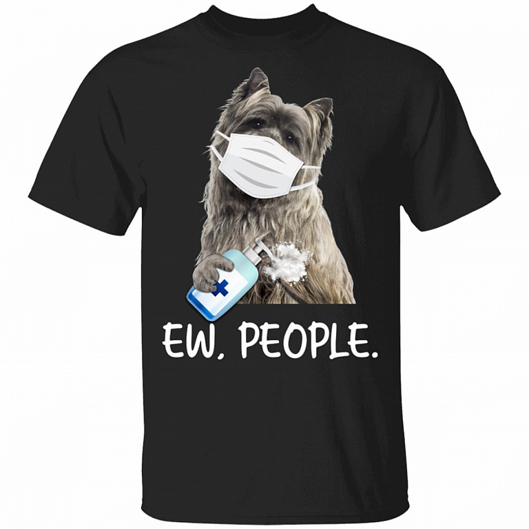 Ew People Funny Cairn Terrier Wearing Mask And Washing Hands T-Shirt - Cairn Terrier Lover Shirt, Black, Unisex T-Shirt