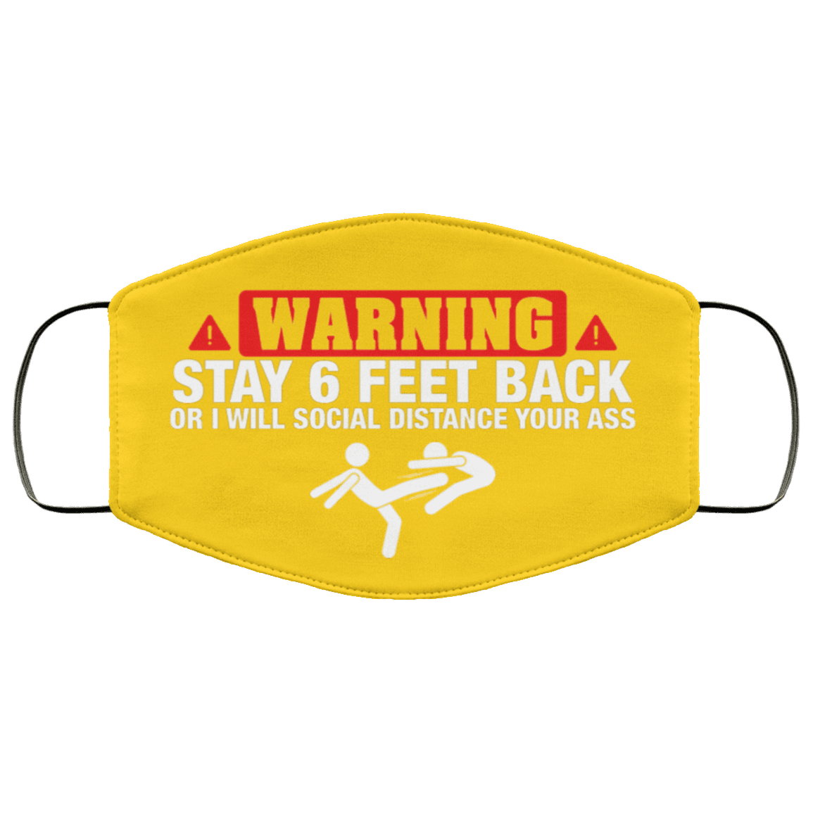 Warning Stay 6 Feet Back Will Social Distance Your Ass Washable Reusable Custom–Printed Cloth Face Mask Cover, Athletic Gold, Cloth Face Mask Warning Stay 6 Feet Back Will Social Distance Your Ass Washable Reusable Custom–Printed Cloth Face Mask Cover, Athletic Gold, Cloth Face Mask