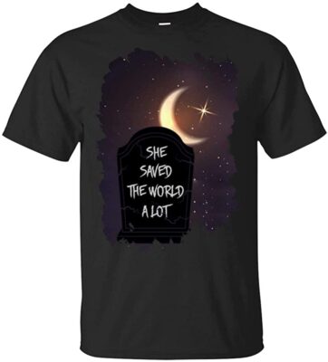 She Saved The World A Lot Buffy T-Shirt