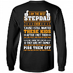 I Am The Best Stepdad Ever Cause I Still Wanted These Kids After I Met Them They are Crazy Print On Back Hoodie, Black, Long Sleeve