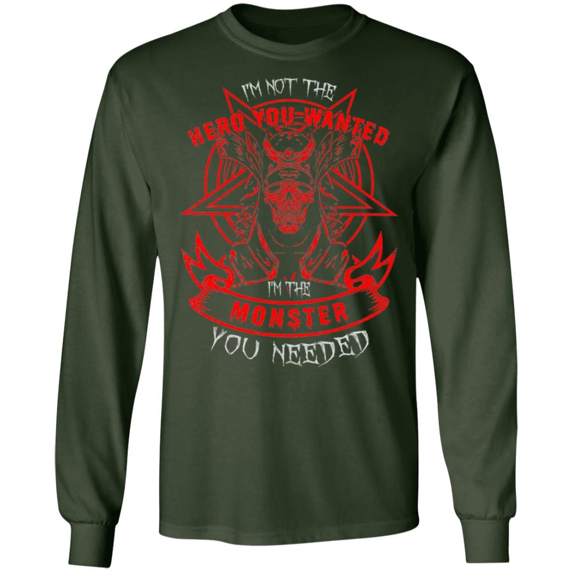 I'm Not The Hero You Wanted I'm The Monster You Needed Plain Front - Print On Back Hoodie - Sweat Shirt - Long Sleeve, Forest Green, Long Sleeve