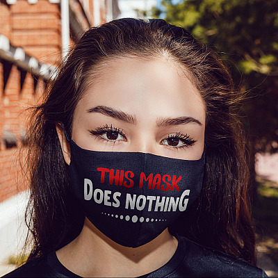 Alternative view of This Mask Does Nothing Washable Reusable Custom Printed Cloth Face Mask Cover