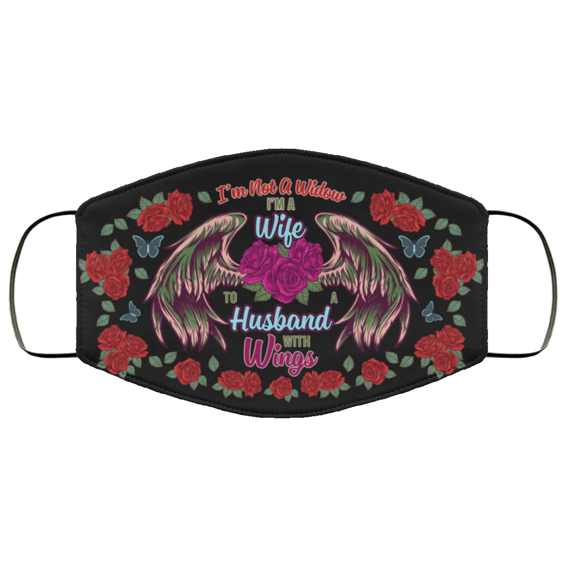 I'm Not A Widow I'm A Wife To A Husband With Wings Washable Reusable Custom - Printed Cloth Face Mask Cover, White, Cloth Face Cover I'm Not A Widow I'm A Wife To A Husband With Wings Washable Reusable Custom - Printed Cloth Face Mask Cover, White, Cloth Face Cover