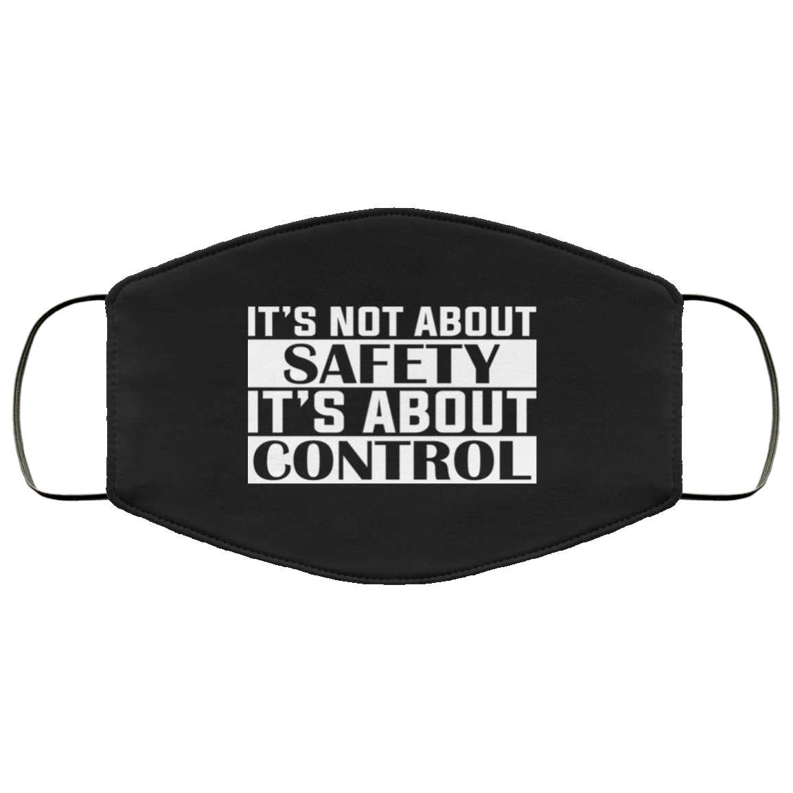 It's Not About Safety It's About Control Washable Reusable Custom - Printed Cloth Face Mask Cover, Black, Cloth Face Cover It's Not About Safety It's About Control Washable Reusable Custom - Printed Cloth Face Mask Cover, Black, Cloth Face Cover