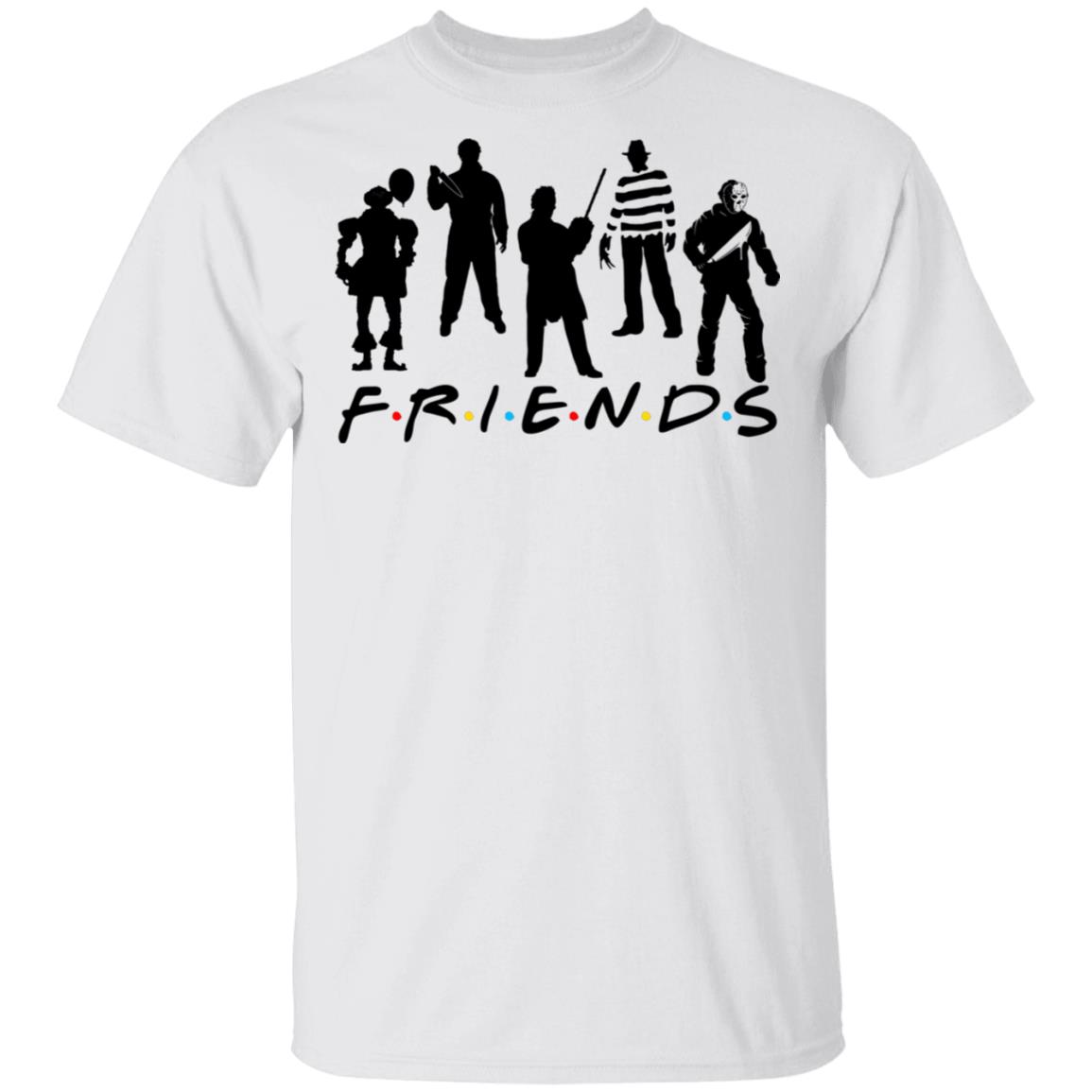 Friends Halloween Shirt Pennywise Freddy Krueger Jason Voorhees Michael Myers Shirt - Horror Movie Shirt, White, Unisex T-Shirt