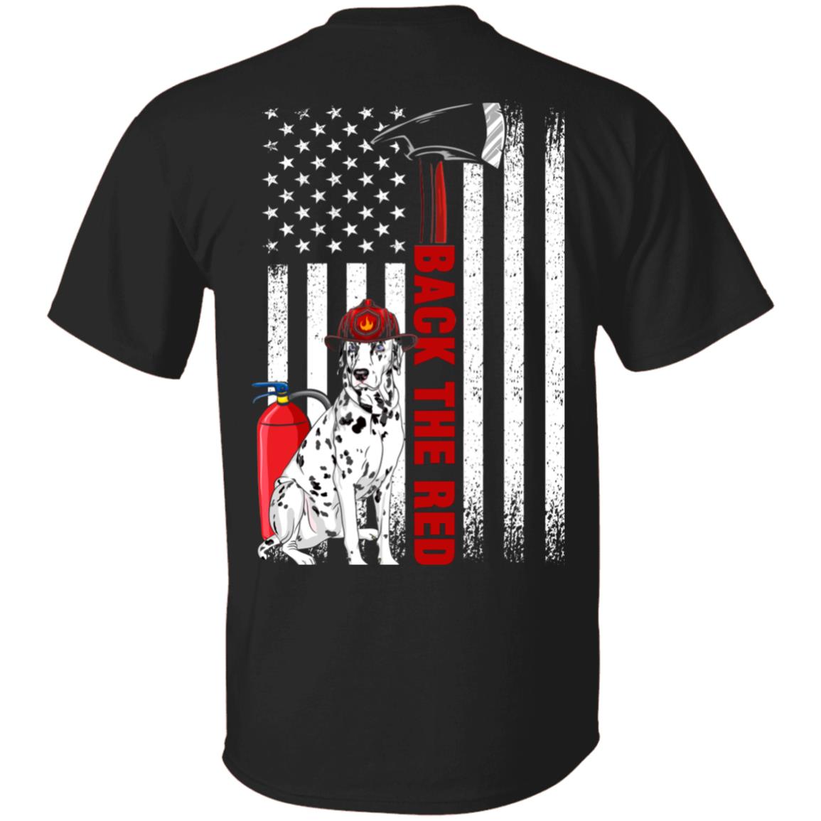 Back The Red Dalmatian Dog Plain Front - Print On Back T-Shirt - Firefighter American Flag Shirt, Black, Unisex T-Shirt