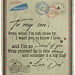 Letter From Dad Saying To My Son Even When I'm Not Close By Mail Fleece Blanket Sherpa Blanket Woven Blanket, White, Cozy Plush Fleece Blanket - 50x60